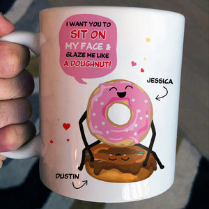 Couple Valentine I Want You To Sit On My Face - Personalized White Mug - Coffee Mug - GoDuckee