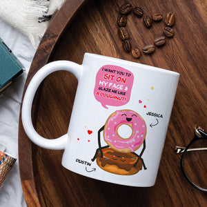 Couple Valentine I Want You To Sit On My Face - Personalized White Mug - Coffee Mug - GoDuckee