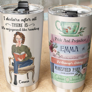 Personalized Reading Girl Tumbler Cup - Jane Austen There Is No Enjoyment Like Reading - - Tumbler Cup - GoDuckee