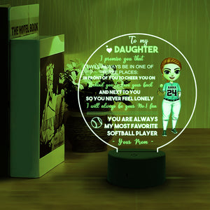 Softball To My Daughter I Promise You That I Will Always Be In One Of Three Places Personalized Led Night Light Gift For Her Mother's Day Father's Day - Led Night Light - GoDuckee