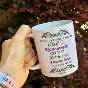 Outlander As A Lady Of Gentle Birth - Personalized White Mug - Coffee Mug - GoDuckee