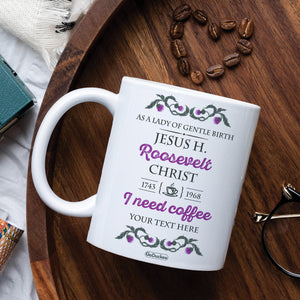 Outlander As A Lady Of Gentle Birth - Personalized White Mug - Coffee Mug - GoDuckee