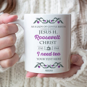 Outlander As A Lady Of Gentle Birth - Personalized White Mug - Coffee Mug - GoDuckee