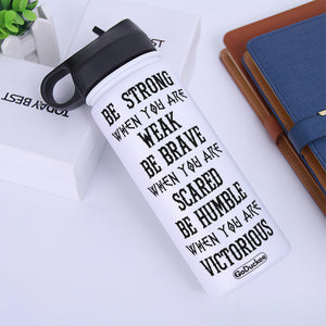 Personalized Weightlifting Man Water Bottle - Be Strong When You Are Weak Be Brave When You Are Scared - Water Bottles - GoDuckee