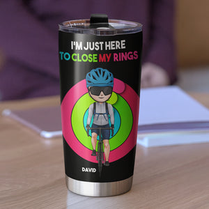 Personalized Cycling Couple Tumbler - I'm Just Here To Close My Rings - Tumbler Cup - GoDuckee