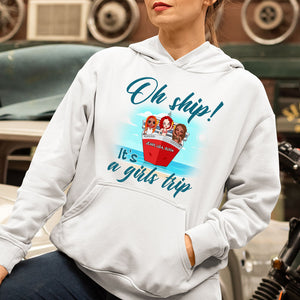 Oh Ship! Personalized Cruising Friends - Custom Shirts - It's A Girls Trip - Shirts - GoDuckee
