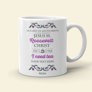 Outlander As A Lady Of Gentle Birth - Personalized White Mug - Coffee Mug - GoDuckee
