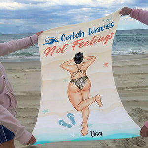 Catch Waves Not Feelings - Personalized Beach Towel - Gifts For Her, Wife From Husband - Sunbathing Girl - Beach Towel - GoDuckee