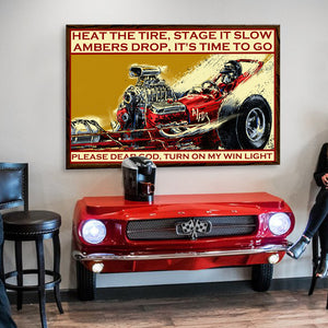 Drag Racing Poster - Heat The Tire, Stage It Slow - Poster & Canvas - GoDuckee