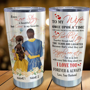 Personalized Couples Tumbler, To My Wife Every Love Story is Beautiful But Ours is My Favorite - Tumbler Cup - GoDuckee
