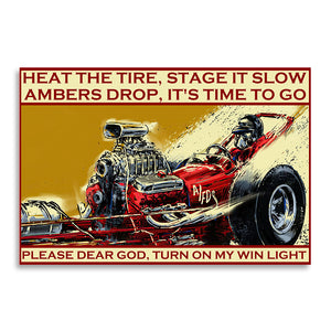 Drag Racing Poster - Heat The Tire, Stage It Slow - Poster & Canvas - GoDuckee