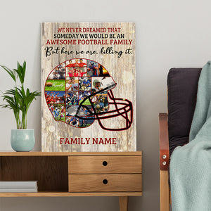 Custom Football Helmet Photo Poster - We Never Dream That Someday We Would Be An Awesome Football Family - Poster & Canvas - GoDuckee