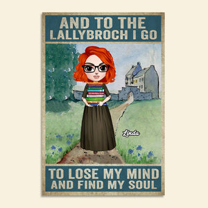 Personalized Girl With A Stack of Books Poster - Into The Lallybroch I Go To Lose My Mind And Find My Soul - Poster & Canvas - GoDuckee