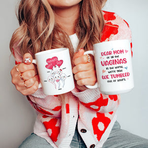 Dear Mom Of All The Vaginas In The World, We're Glad We Tumbled Out Of Yours - Mother's Day Gift - Personalized Funny Sperm Coffee Mug - Gift For Mom - Coffee Mug - GoDuckee