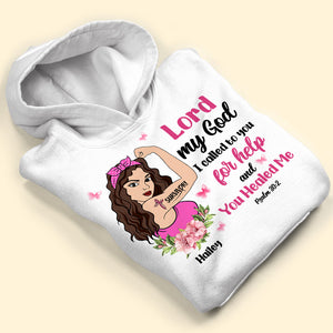Lord My God I Called To You For Help - Custom Shirts - Gifts for Breast Cancer Fighters - Strong Woman - Shirts - GoDuckee