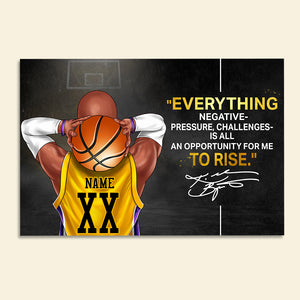 Personalized Basketball Player Poster - Everything Negative Pressure Challenges Is All An Opportunity For Me To Rise - Poster & Canvas - GoDuckee