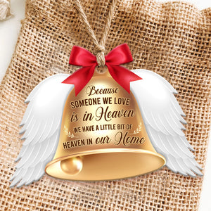 Someone We Love Is In Heaven - Personalized Memorial Christmas Ornament - Memorial Gifts for Family Members - Christmas Angel Bell - Ornament - GoDuckee