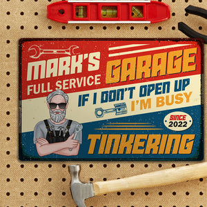If I Don't Open Up I'm Busy Tinkering Personalized Mechanic Metal Sign Gift For Him - Metal Wall Art - GoDuckee
