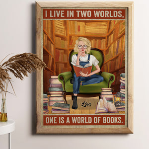 Personalized Reading Girl Poster - I Live in Two Worlds One is a World of Books - Poster & Canvas - GoDuckee
