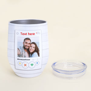 Custom Couple Photo Wine Tumbler - Of All The Weirdos On The Internet I'm Glad I Picked You - Wine Tumbler - GoDuckee