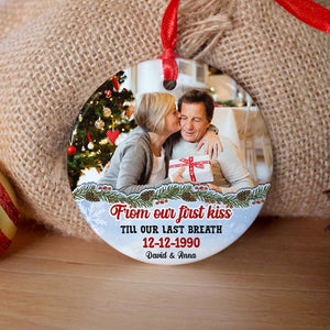 Custom Photo - From Our First Kiss Till Our Last Breath, Personalized Couple Ceramic Ornament, Christmas Gift - Ornament - GoDuckee