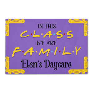 Friends Classroom Doormat - Custom Teacher's Name - In this class we are family - Doormat - GoDuckee