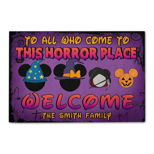 Personalized Family Welcome Mat - To All Who Come To This Horror Place - Doormat - GoDuckee