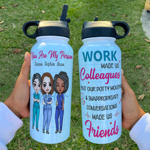 Personalized Nurse Besties Water Bottle - Work Made Us Colleagues But Our Potty Mouths - Water Bottles - GoDuckee