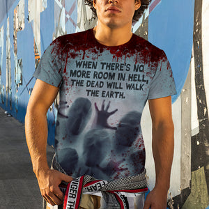 When There's No More Room In Hell The Dead Will Walk The Earth Custom All Over Print Products - AOP Products - GoDuckee