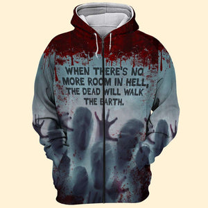 When There's No More Room In Hell The Dead Will Walk The Earth Custom All Over Print Products - AOP Products - GoDuckee