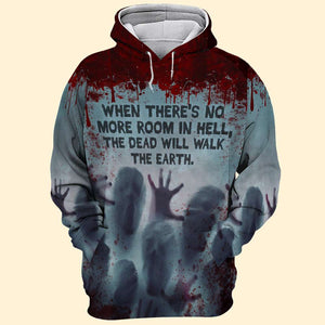 When There's No More Room In Hell The Dead Will Walk The Earth Custom All Over Print Products - AOP Products - GoDuckee