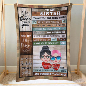 Bestie Thank You For Being There, Personalized Sister Forever Blanket - Blanket - GoDuckee