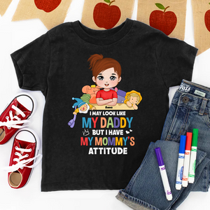 I May Look Like My Daddy But I Have My Mommy's Attitude, Kid Playing Classic Tee Youth Shirt Youth Hoodie - Shirts - GoDuckee
