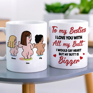 To My Besties I Love You With All My Butt, Besties Dancing Beach - Coffee Mug - GoDuckee