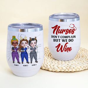 Personalized Nurse Bestie Wine Tumbler - Don’t Complain But We Do Wine - Christmas Theme - Wine Tumbler - GoDuckee