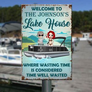 Personalized Pontoon Couple Metal Sign - Welcome To The Lake House Where Wasting Time Is Considered Time Well Wasted - Metal Wall Art - GoDuckee