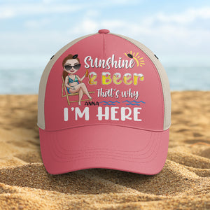Beach Girl Sunshine & Beer That's Why I'm Here Personalized Classic Cap Gift For Her - Classic Cap - GoDuckee