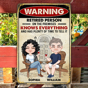 Retired Person On The Premises Knows Everything - Personalized Retirement Metal Sign - Gift For Retired People - Metal Wall Art - GoDuckee