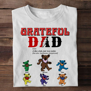 Grateful Dad Like A Dad, Just Way Cooler Personalize Dad Shirts - Shirts - GoDuckee