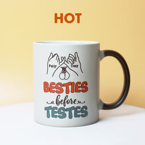 Besties Before Testes, Personalized Magic Mug, Funny Gift For Besties - Magic Mug - GoDuckee
