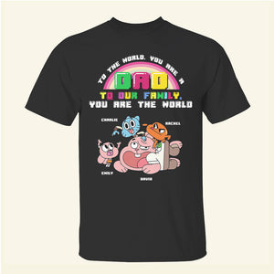 To The World, You Are A Dad - Personalized Shirts - Gift For Dad - Shirts - GoDuckee