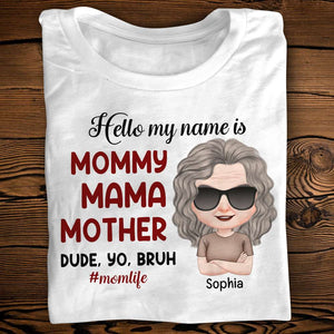 Hello My Name Is Mommy, Personalized Shirt, Gift For Mother - Shirts - GoDuckee