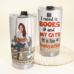 Personalized Reading Girl Tumbler - Book & Cat It Is Too Peopley Outside - Tumbler Cup - GoDuckee