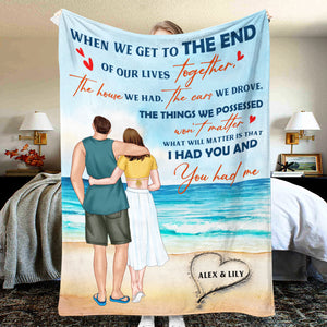 I Had You And You Had Me Personalized Couple Blanket Couple Beach - Blanket - GoDuckee