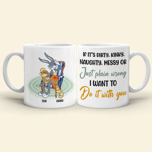 If It's Dirty Kinky Naughty Messy Couple Personalized White Mug - Coffee Mug - GoDuckee