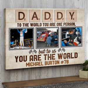 Custom Photo Poster - Gift For Racing Dad - To The World You Are One Person But To Us You Are The World dtracing2104 - Poster & Canvas - GoDuckee
