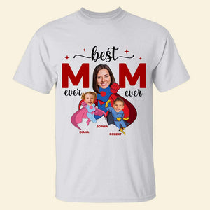 Best Mom Ever, Personalized Shirt With Upload Image, Flying With Mom Shirt, Mother's Day, Birthday Gift For Mom - Shirts - GoDuckee