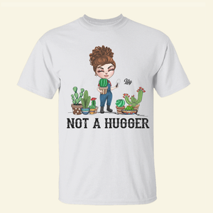 Gardening Cactus Not A Hugger - Custom Shirts - Shirts - GoDuckee