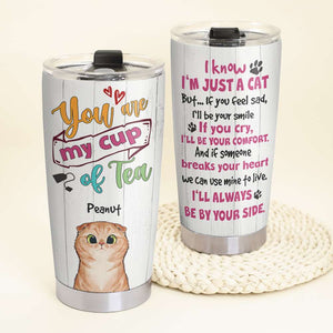 Personalized Cat Lover Tumbler - You're My Cup Of Tee, We'll Always Be By Your Side - Tumbler Cup - GoDuckee