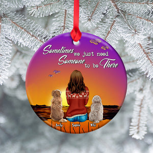 Sometime We Just Need Someone To Be There Personalized Ceramic Ornament - Ornament - GoDuckee